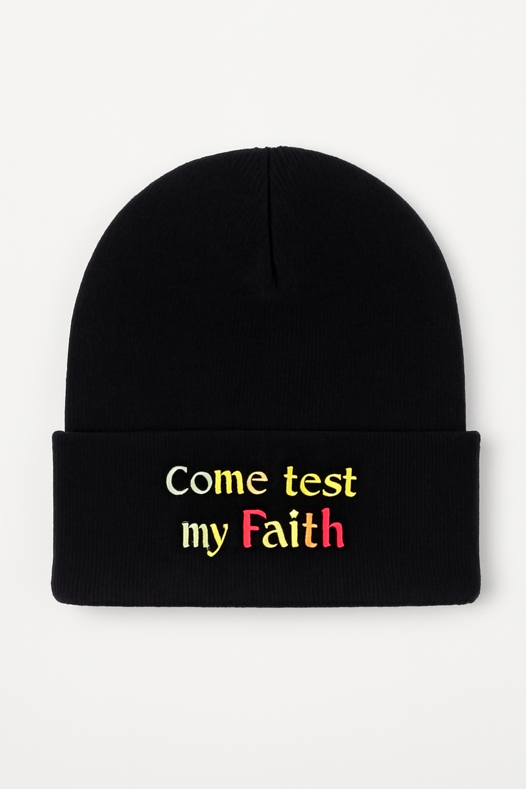 Come Test My Faith Beanie