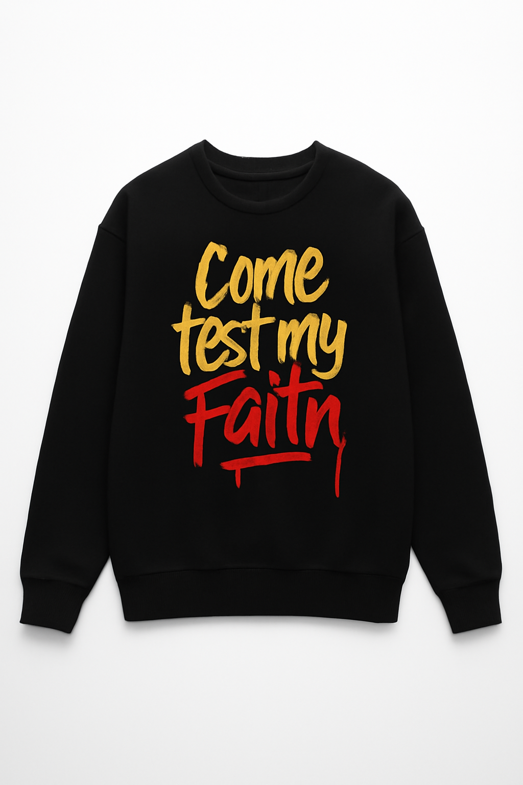 Come Test My Faith Crewneck